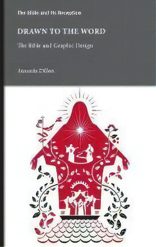 Drawn To The Word : The Bible And Graphic Design, De Amanda Dillon. Editorial Society Of Biblical Literature, Tapa Dura En Inglés