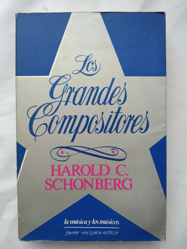 Harold Schonberg // Los Grandes Compositores ***