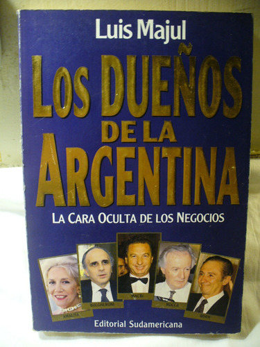 Los Dueños De La Argentina - Luis Majul - V/ Envío (Usado)