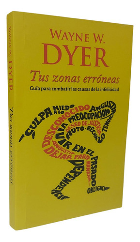 Tus Zonas Erróneas - Wayne W. Dyer
