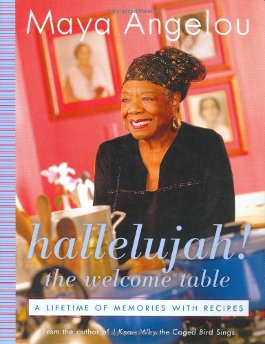 Hallelujah! The Welcome Table A Lifetime Of Memories With Re