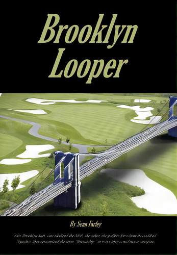 Brooklyn Looper, De Farley, Sean. Editorial Authorhouse, Tapa Dura En Inglés