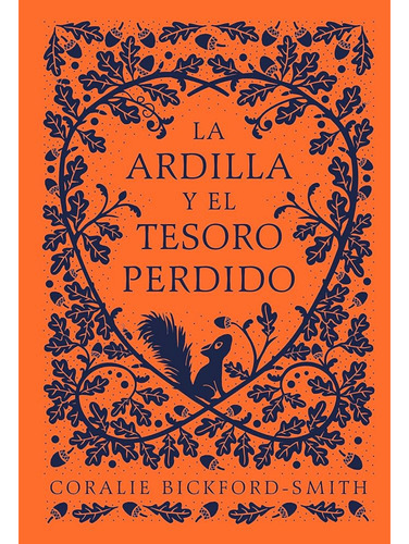 La Ardilla Y El Tesoro Perdido - Coralie Bickford-smith