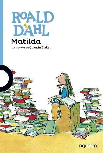 Libro Matilda - Dahl, Roald / Blake, Quentin -ilustrador