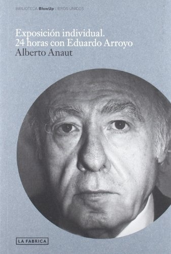 Exposicion Individual. 24 Horas Con Eduardo Arroyo - 4497 - 