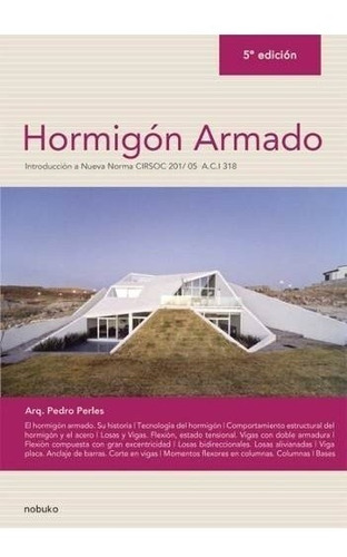 Hormigón Armado - 6ta Ed.- Perles - Pedro Perles