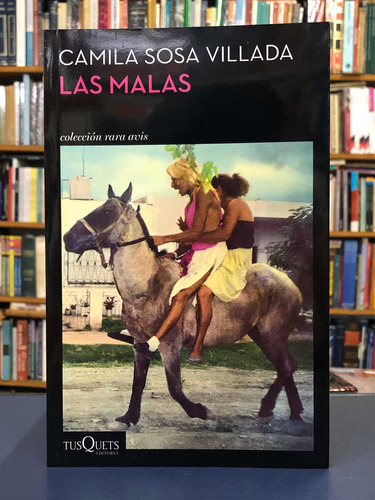 Las Malas - Camila Sosa Villada - Tusquets