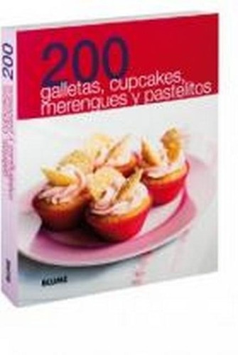 200 Galletas, Cupcakes, Merengues Y Pastelitos - Sin, De Sinautor, Sinautor. Editorial Blume En Español