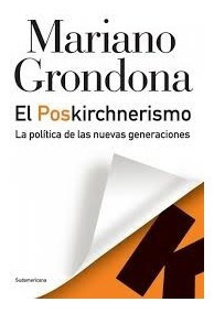 Poskirchnerismo - Mariano Grondona - Sudamericana