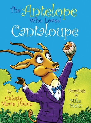 Libro The Antelope Who Loved Cantaloupe - Halata, Celeste...