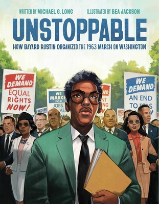 Libro Unstoppable: How Bayard Rustin Organized The 1963 M...