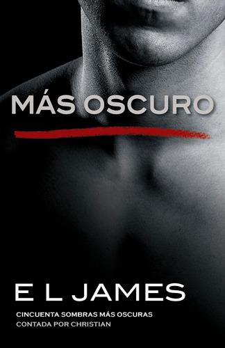 Libro: Más Oscuro Fifty Shades Darker As Told By Christian: 