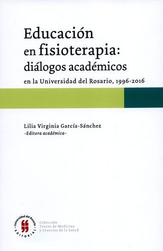 Libro Educación En Fisioterapia: Diálogos Académicos En La