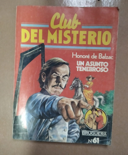 Un Asunto Tenebroso - Honore De Balzac - Editorial Bruguera