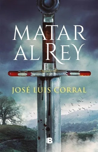 Libro Matar Al Rey- José Luis Corral