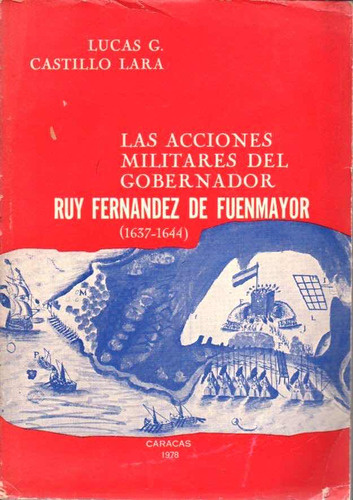 Las Acciones Militares Del Gobernador Ruy Fernandez