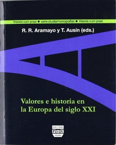 Valores E Historia En La Europa Del Siglo Xxi P&v