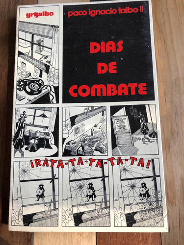 Días De Combate. Paco Ignacio Taibo Ii