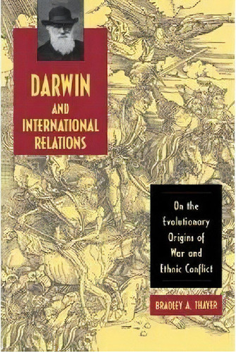 Darwin And International Relations, De Bradley A. Thayer. Editorial University Press Kentucky, Tapa Blanda En Inglés