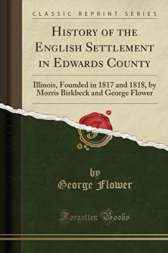 History Of The English Settlement In Edwards County Illinois