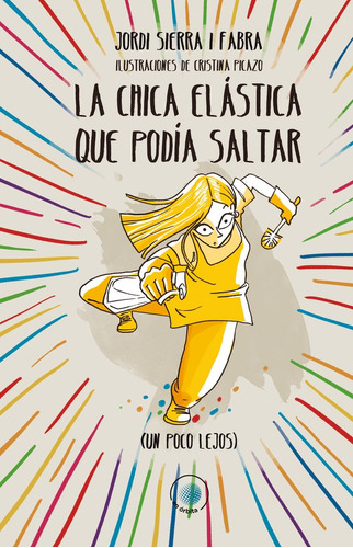 Libro La Chica Elastica Que Podia Saltar (un Poco Mas Lej...