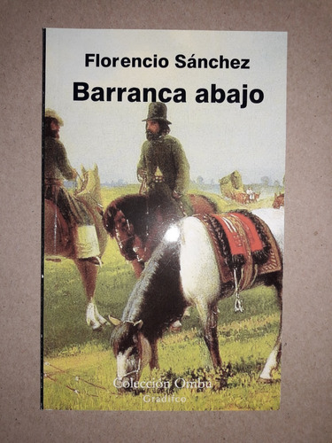 Barranca Abajo - Florencio Sanchez - Ed Gradifco Nuevo