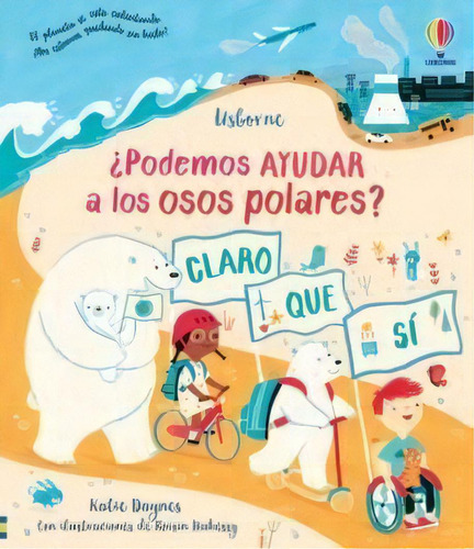 Ãâ¿podemos Ayudar A Los Osos Polares?, De Aa.vv. Editorial Usborne En Español