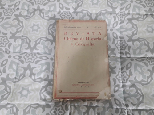 Revista Chilena De Historia Y Geografía N° 114 - Año 1949