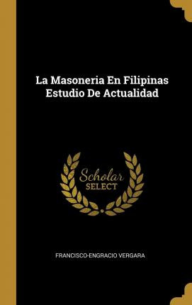 Libro La Masoneria En Filipinas Estudio De Actualidad - F...