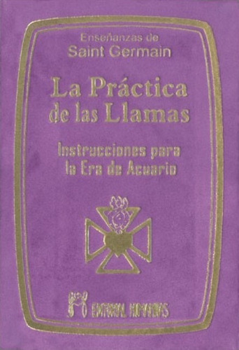 La Practica De Las Llamas - Saint Germain - Humanitas