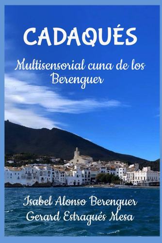 Libro: Cadaqués: Multisensorial Cuna De Los Berenguer (spani