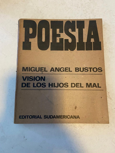 Miguel Ángel Bustos Visión De Hijos Del Mal 1er Edición 1967 (Usado)