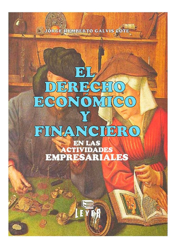 El Derecho Económico Y Financiero Eempresarialesgalvis Cote