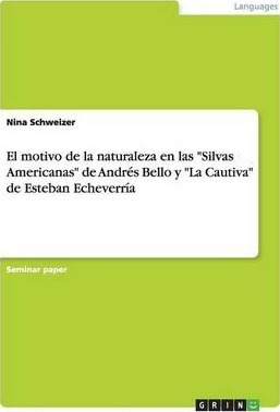 Libro El Motivo De La Naturaleza En Las Silvas Americanas...