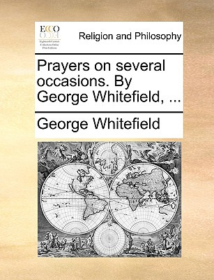 Libro Prayers On Several Occasions. By George Whitefield,...