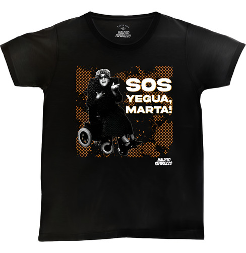Sos Yegua, Marta! Antonio Gasalla - Remera 100% Algodón