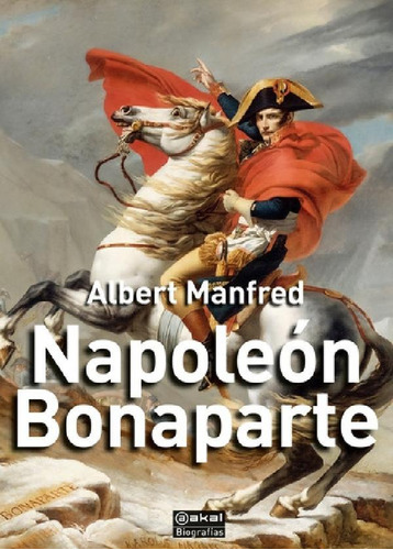 Libro - Napoleón Bonaparte - Albert Manfred
