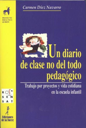 Un Diario De Clase No Del Todo Pedagogico - Diez Navarro Mar