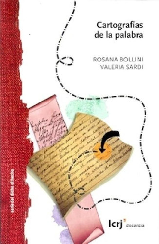 Libro - Cartografias De La Palabra - Bollini Rosana / Sardi