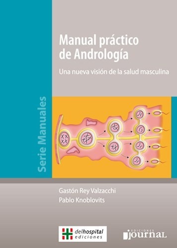 Manual Practico De Andrologia. Valzacchi Rey