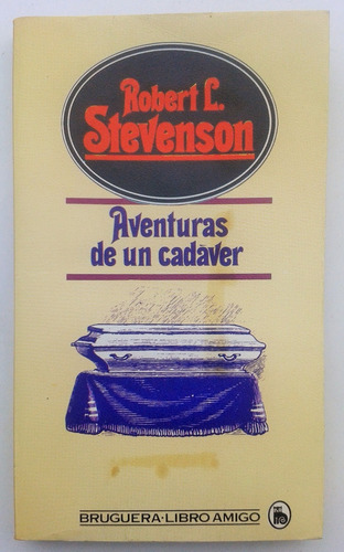 Aventuras De Un Cadaver Robert L. Stevenson Bruguera Libro 