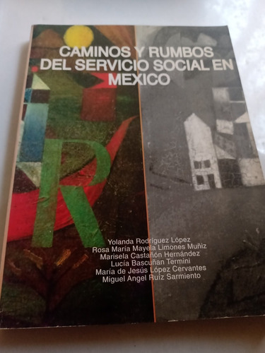 Caminos Y Rumbos Del Servicio Social En México Yolanda R. L.