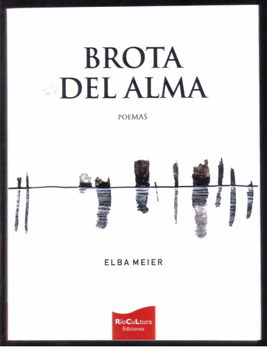 Brota Del Alma, De Elba Meier
