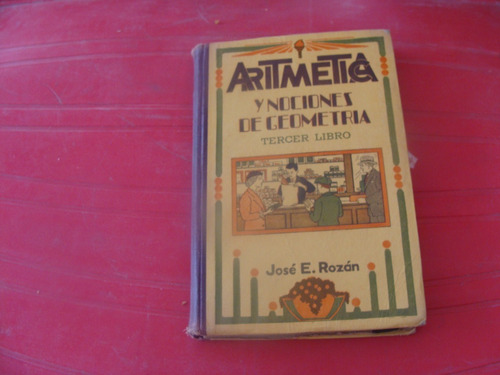 Libro Aritmetica Y Nociones De Geometria , Tercer Libro , Jo