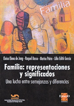 Familia: Representaciones Y Significados - De Jong, Basso Y