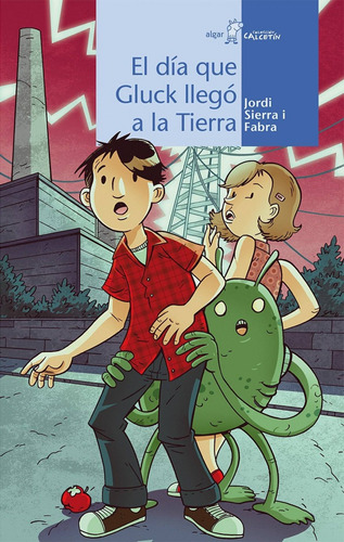 Libro El Dia Que Gluck Llego A La Tierra - Sierra I Fabra, 