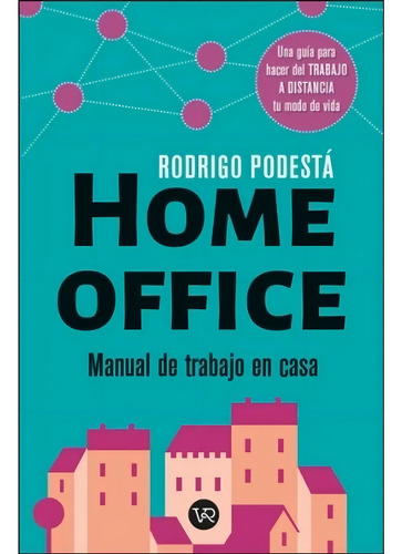 Libro Home Office - Rodrigo Podesta - Manual De Trabajo En C