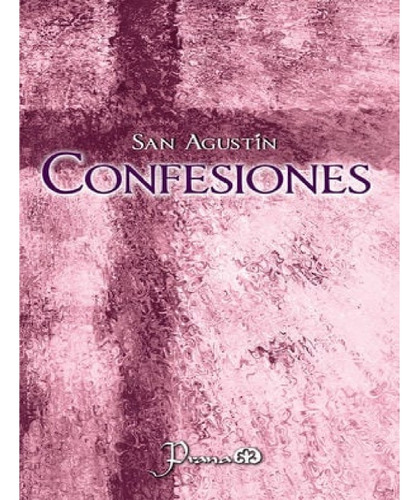 Confesiones - Agustin De) San Agustin (hipona