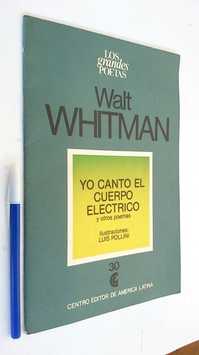 Yo Canto El Cuerpo Eléctrico - Whitman Ceal Grandes Poetas 