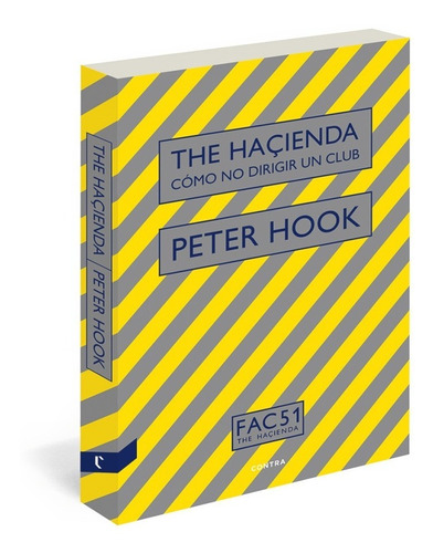 The Hacienda : Como No Dirigir Un Club